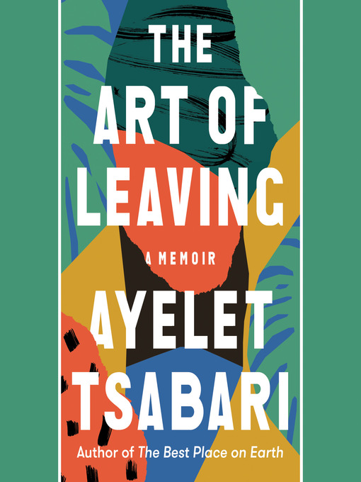 Title details for The Art of Leaving by Ayelet Tsabari - Available